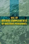 Use of Dietary Supplements by Military Personnel cover