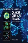 Improving the Quality of Cancer Clinical Trials cover