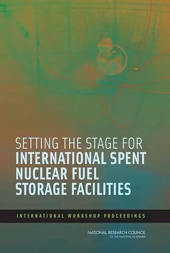 Setting the Stage for International Spent Nuclear Fuel Storage Facilities cover