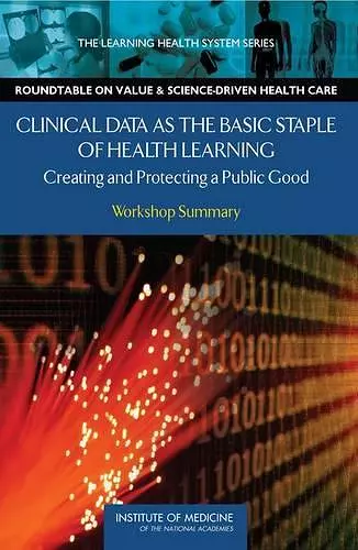 Clinical Data as the Basic Staple of Health Learning cover