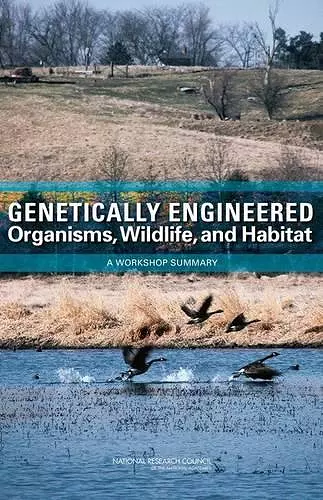Genetically Engineered Organisms, Wildlife, and Habitat cover
