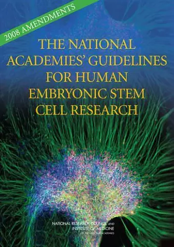 2008 Amendments to the National Academies' Guidelines for Human Embryonic Stem Cell Research cover