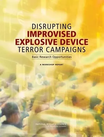 Disrupting Improvised Explosive Device Terror Campaigns cover