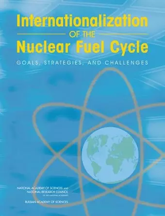 Internationalization of the Nuclear Fuel Cycle cover