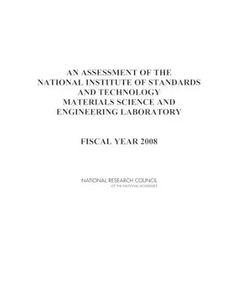 An Assessment of the National Institute of Standards and Technology Materials Science and Engineering Laboratory cover