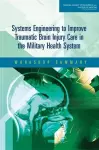 Systems Engineering to Improve Traumatic Brain Injury Care in the Military Health System cover