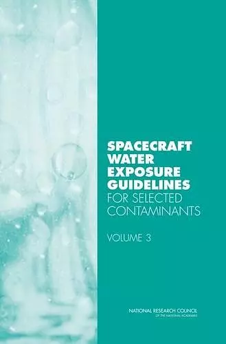Spacecraft Water Exposure Guidelines for Selected Contaminants cover