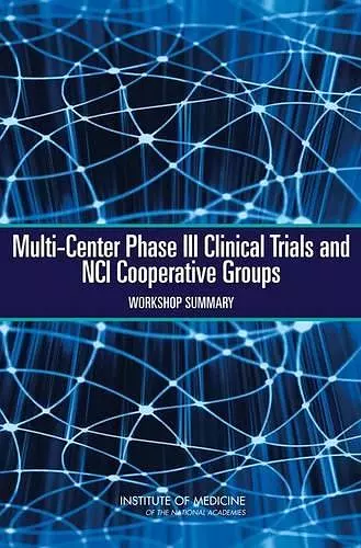 Multi-Center Phase III Clinical Trials and NCI Cooperative Groups cover