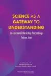 Science as a Gateway to Understanding cover