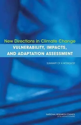 New Directions in Climate Change Vulnerability, Impacts, and Adaptation Assessment cover