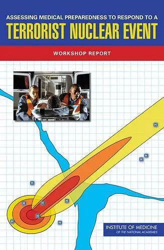 Assessing Medical Preparedness to Respond to a Terrorist Nuclear Event cover