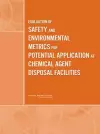 Evaluation of Safety and Environmental Metrics for Potential Application at Chemical Agent Disposal Facilities cover