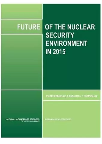 Future of the Nuclear Security Environment in 2015 cover