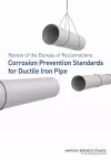Review of the Bureau of Reclamation's Corrosion Prevention Standards for Ductile Iron Pipe cover