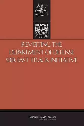 Revisiting the Department of Defense SBIR Fast Track Initiative cover