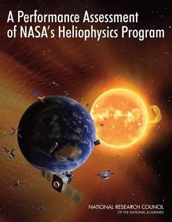 A Performance Assessment of NASA's Heliophysics Program cover