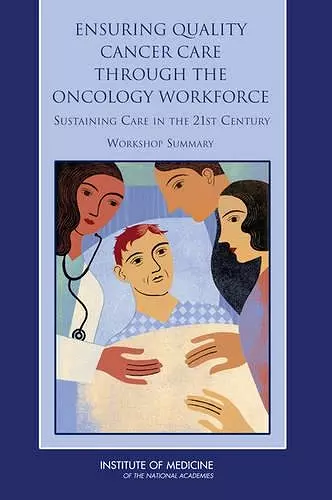 Ensuring Quality Cancer Care Through the Oncology Workforce cover