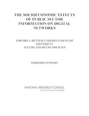 The Socioeconomic Effects of Public Sector Information on Digital Networks cover