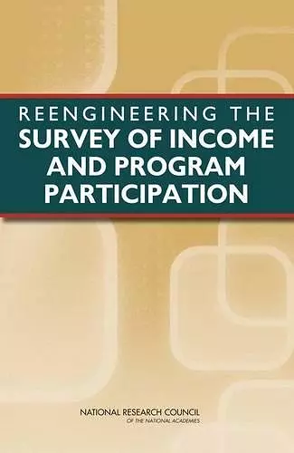 Reengineering the Survey of Income and Program Participation cover