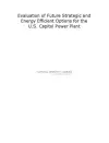 Evaluation of Future Strategic and Energy Efficient Options for the U.S. Capitol Power Plant cover