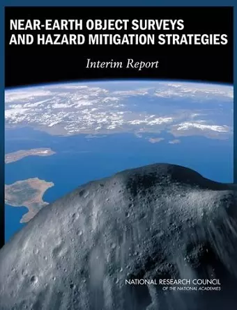 Near-Earth Object Surveys and Hazard Mitigation Strategies cover