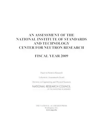 An Assessment of the National Institute of Standards and Technology Center for Neutron Research cover