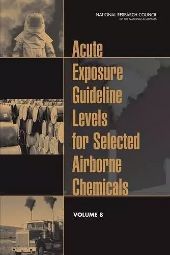 Acute Exposure Guideline Levels for Selected Airborne Chemicals cover