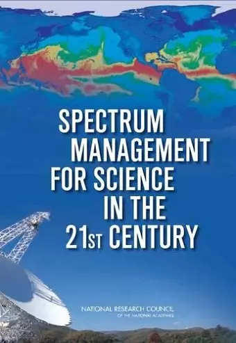 Spectrum Management for Science in the 21st Century cover