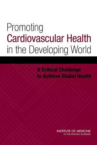 Promoting Cardiovascular Health in the Developing World cover