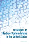 Strategies to Reduce Sodium Intake in the United States cover