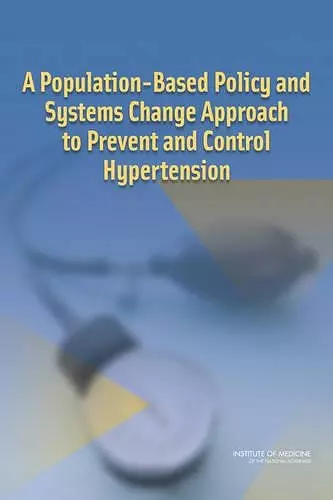 A Population-Based Policy and Systems Change Approach to Prevent and Control Hypertension cover