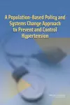 A Population-Based Policy and Systems Change Approach to Prevent and Control Hypertension cover