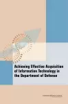 Achieving Effective Acquisition of Information Technology in the Department of Defense cover