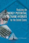 Realizing the Energy Potential of Methane Hydrate for the United States cover