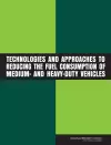 Technologies and Approaches to Reducing the Fuel Consumption of Medium- and Heavy-Duty Vehicles cover