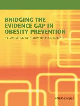 Bridging the Evidence Gap in Obesity Prevention cover