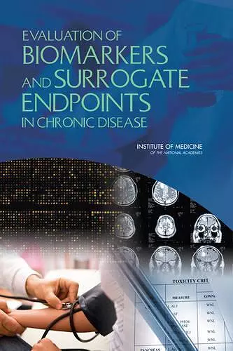 Evaluation of Biomarkers and Surrogate Endpoints in Chronic Disease cover