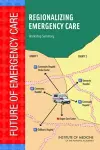 Regionalizing Emergency Care cover