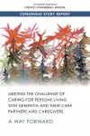 Meeting the Challenge of Caring for Persons Living with Dementia and Their Care Partners and Caregivers cover