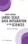 Steps Toward Large-Scale Data Integration in the Sciences cover