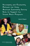 Developing and Evaluating Methods for Using American Community Survey Data to Support the School Meals Programs cover