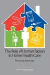 The Role of Human Factors in Home Health Care cover