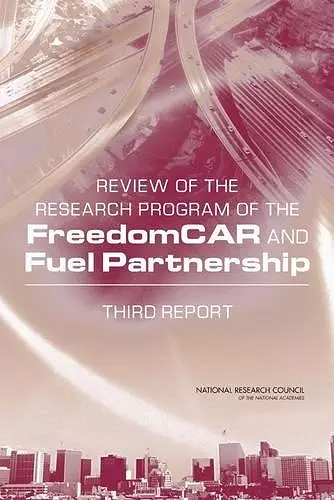 Review of the Research Program of the FreedomCAR and Fuel Partnership cover