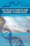 The Value of Genetic and Genomic Technologies cover