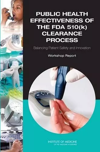 Public Health Effectiveness of the FDA 510(k) Clearance Process cover