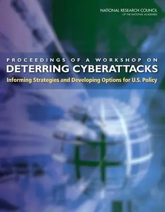 Proceedings of a Workshop on Deterring Cyberattacks cover