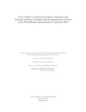 Views of the U.S. National Academy of Sciences and National Academy of Engineering on Agenda Items at Issue at the World Radiocommunication Conference 2012 cover