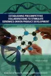 Establishing Precompetitive Collaborations to Stimulate Genomics-Driven Product Development cover