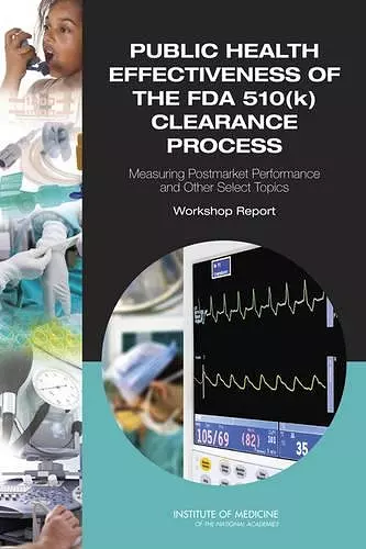 Public Health Effectiveness of the FDA 510(k) Clearance Process cover