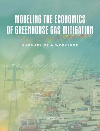 Modeling the Economics of Greenhouse Gas Mitigation cover